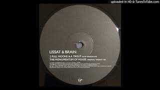 Lissat amp Brain  2 Full Moons amp A Trout 0630 Version 1999 [upl. by Tshombe940]