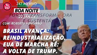 Boa Noite 247  300 bilhões para reindustrializar Brasil EUA de marcha ré De Santis apoia Trump [upl. by Teemus752]