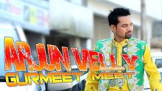 Arjun Velly Song  Original  Dev 3K  Gurmeet Meet  A Tribute to Ustad Kuldeep Manak Ji [upl. by Yonatan]