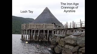 The Iron Age Crannogs of Ayrshire [upl. by Procter]