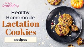 Lactation Cookies – Benefits and Recipes [upl. by Aikemehs]