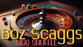 Boz Scaggs  Lido Shuffle 1977 Lyrics [upl. by Oremodlab]