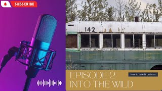 Into The Wild  Jon Krakauer  Episode 2  London And Thoreau The Influencers [upl. by Clyde]