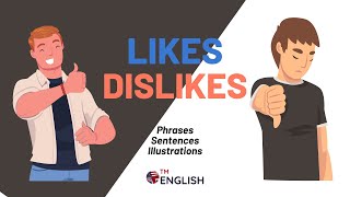 Likes and Dislikes in English Essential Phrases and Example Sentences with Illustrations for ESL [upl. by Sotnas403]