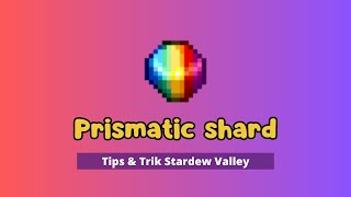 Ini cara paling mudah gua jamin dapatin prismatic shard  stardew valley [upl. by Laurent366]