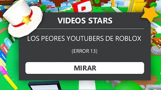 LOS PEORES YOUTUBERS DE ROBLOX 💀 PARTE 1 [upl. by Zweig]