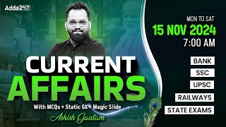 15 NOVEMBER CURRENT AFFAIRS 2024  ALL EXAMS IMP CURRENT AFFAIRS  ASHISH GAUTAM SIR [upl. by Slade]