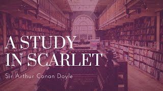 A Study In Scarlet  Dark Screen Audiobooks for Sleep [upl. by Trebmer]