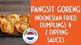 How To Make Pangsit Goreng Indonesian Fried Dumplings amp 2 Sauces [upl. by Shirlene]