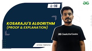 KOSARAJUs Algorithm Proof amp Explanation  Strongly Connected Comp  Graph Theory Series [upl. by Stanwood]