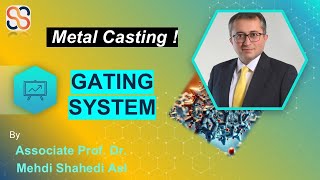 Gating System and Mold Making Components and Key Steps Metal Casting  Dr Mehdi Shahedi Asl [upl. by Ierna]