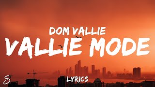 Dom Vallie  Vallie Mode Lyrics [upl. by Ycak]