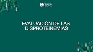 Evaluación de las disproteinemias HidalgoAcadémico [upl. by Marisa429]