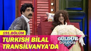 Güldür Güldür Show 191Bölüm  Turkish Bilal Transilvanyada [upl. by Oderf158]