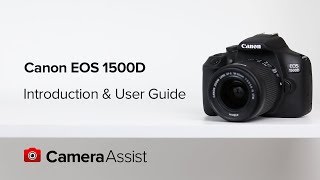 Canon EOS 1500D Tutorial  Introduction and User Guide [upl. by Rehpotsirhk]