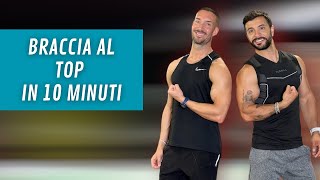 BRACCIA AL TOP IN 10 MINUTI [upl. by Schou]