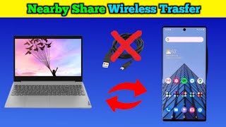 Nearby Share Wireless Trasfer 🛜 Nearby Share Laptop To Mobile 📱 Nearby Share Without Cable Transfer [upl. by Iruj]