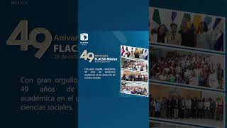 FLACSO México celebra su 49 Aniversario [upl. by Kramnhoj]