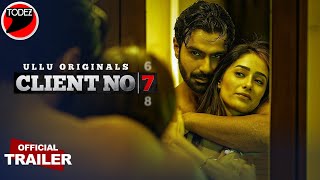 Client No 7  Official Trailer  Ashmit Patel  Leena Jumani  Ullu Originals  Web Series  31 Aug [upl. by Susana]