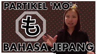 Cara pakai partikel MO も  Belajar bahasa jepang [upl. by Drwde719]