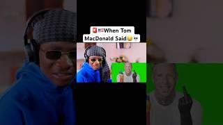 When Tom MacDonald Said…😂😂💀💀🔥🔥🔥 thebubbareacts [upl. by Saunderson]