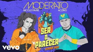 Moderatto Aczino Nicole Favre  Ser O Parecer Versión 2022Lyric Video [upl. by Bow522]