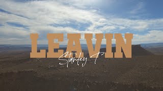 Stanley T  Leavin Official Lyric Video [upl. by Ahcila]