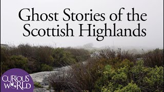 Ghost Stories of the Scottish Highlands [upl. by Oiril812]