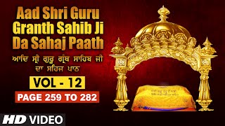 Aad Sri Guru Granth Sahib Ji Da Sahaj Paath Vol  12  Page No 259 to 282  Bhai Pishora Singh Ji [upl. by Brande]