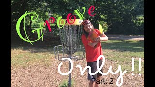 Innova Groove Only Disc Golf Round Part 2 [upl. by Gerick]