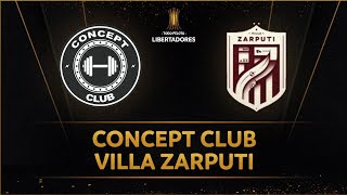 CONCEPT CLUB VS VILLA ZARPUTI  271024  COPA LIBERTADORES [upl. by Ordisi]