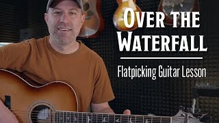 Over the Waterfall  Guitar Lesson  Bluegrass Flatpicking [upl. by Heshum]