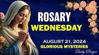 TODAY HOLY ROSARY GLORIOUS MYSTERIES ROSARY WEDNESDAY🌹AUGUST 21 2024  PRAYER FOR AWARENESS [upl. by Htebizile]