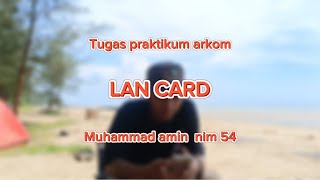 Tugas individu praktikum arkom pengertian lan card muhammad amin [upl. by Ateuqram]