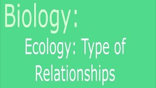 Ecological Relationships [upl. by Enrique]