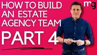 How To Build A High Performance Estate Agency Team PART 4 [upl. by Nivrem]