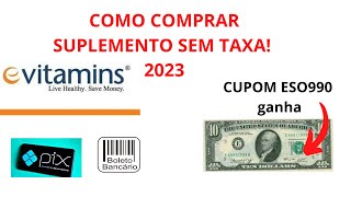 COMPREI NO EVITAMINS E NÃO FUI TAXADO 2023 [upl. by Gyimah]