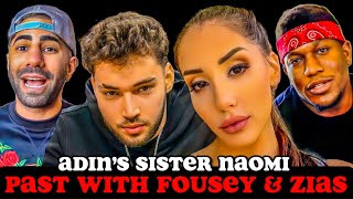 Adin Ross Sister Naomis CRAZY Past with Zias and FouseyTube [upl. by Spieler]