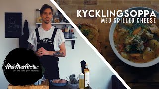 MatMedMartin – Kycklingsoppa med en grilled cheese [upl. by Enihpled]