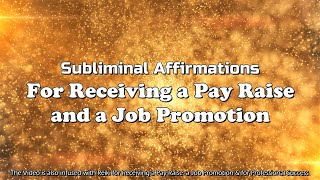 PAY RAISE amp JOB PROMOTION  Get a Salary Boost  Subliminal Affirmations amp Reiki [upl. by Lobel496]