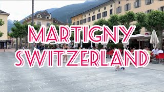 MARTIGNY  THE SWISS CULTURAL TOWN AT THE FOOT OF THE SWISS ALPS [upl. by Whall]