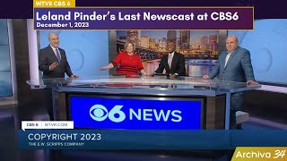 Leland Pinders Last Newscast at CBS6  News at Eleven  December 1 2023 [upl. by Ivo]