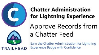 Approve Records from a Chatter Feed  Trailhead  Answered and Explained [upl. by Rooke]