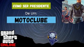 GTAV Como Ser Presidente De Um Motoclube [upl. by Enotna]