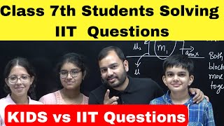 CHALLENGE to every IIT Aspirants 😲 Kids Solving IIT Questions LIVE [upl. by Oinesra114]