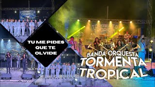 BANDA TORMENTA TROPICALTU ME PIDES QUE TE OLVIDE OFICIAL 4K [upl. by Ominorej]