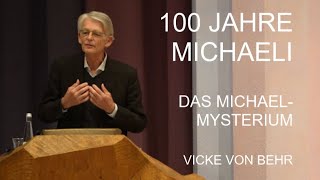 100 Jahre Michaeli  Das MichaelMysterium  Vicke von Behr [upl. by Relyuc109]