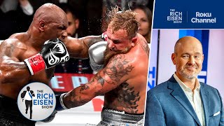 Rich Eisen Breaks Down the Mike Tyson vs Jake Paul Snoozefest  The Rich Eisen Show [upl. by Yecrad]