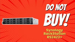 Synology RackStation RS2423  5 Shocking Reasons NOT to Buy 🚫💔 [upl. by Aroc576]