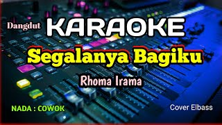 Segalanya Bagiku  Karaoke  Rhoma irama  cover elbass [upl. by Wolf]